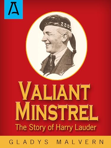 Imagen de archivo de Valiant Minstrel: The Story of Harry Lauder a la venta por ThriftBooks-Dallas