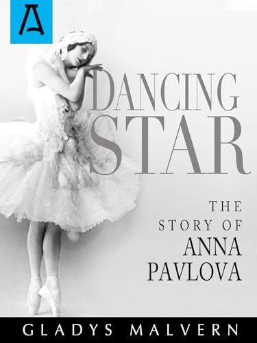 Beispielbild fr Dancing Star: The Story of Anna Pavlova zum Verkauf von WorldofBooks
