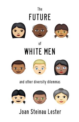 Stock image for The Future of White Men and Other Diversity Dilemmas for sale by ThriftBooks-Dallas