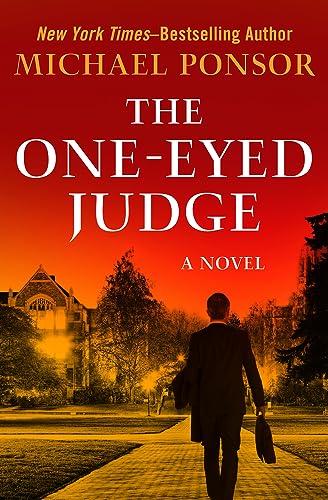 Beispielbild für The One-Eyed Judge: A Novel (The Judge Norcross Novels) zum Verkauf von SecondSale