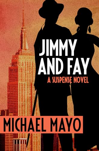 9781504036078: Jimmy and Fay: A Suspense Novel (The Jimmy Quinn Mysteries, 3)