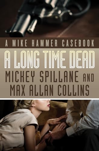 Beispielbild fr A Long Time Dead: A Mike Hammer Casebook zum Verkauf von SecondSale