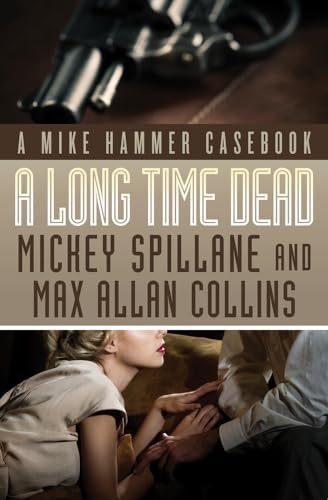 Stock image for A Long Time Dead: A Mike Hammer Casebook for sale by SecondSale