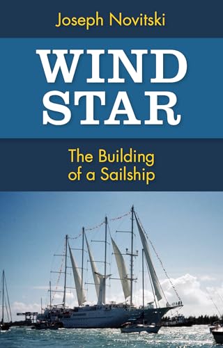 Stock image for Wind Star The Building of a Sailship for sale by PBShop.store US