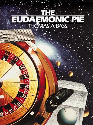 9781504040693: Eudaemonic Pie: The Bizarre True Story of How a Band of Physicists and Computer Wizards Took On Las Vegas