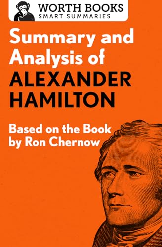 Beispielbild fr Summary and Analysis of Alexander Hamilton: Based on the Book by Ron Chernow zum Verkauf von ThriftBooks-Atlanta