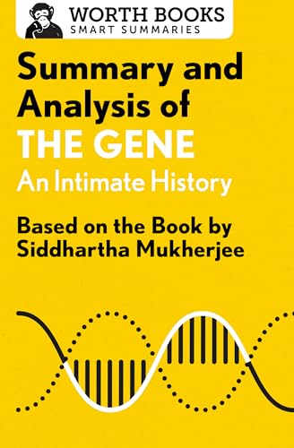 Imagen de archivo de Summary and Analysis of The Gene: An Intimate History: Based on the Book by Siddhartha Mukherjee (Smart Summaries) a la venta por Save With Sam