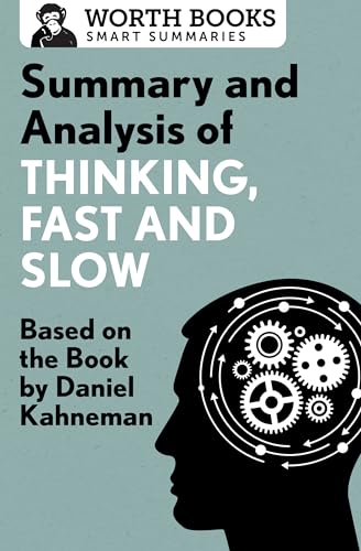 Imagen de archivo de Summary and Analysis of Thinking, Fast and Slow: Based on the Book by Daniel Kahneman (Smart Summaries) a la venta por Books Puddle