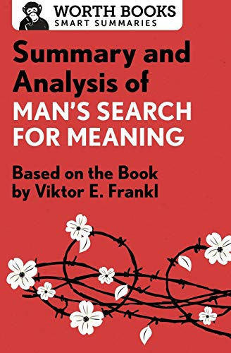 Imagen de archivo de Summary and Analysis of Man's Search for Meaning: Based on the Book by Victor E. Frankl (Smart Summaries) a la venta por GF Books, Inc.