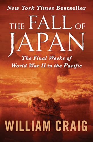 Beispielbild fr The Fall of Japan: The Final Weeks of World War II in the Pacific zum Verkauf von Lakeside Books