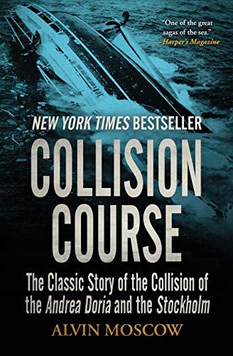 Beispielbild fr Collision Course: The Classic Story of the Collision of the Andrea Doria and the Stockholm zum Verkauf von WorldofBooks