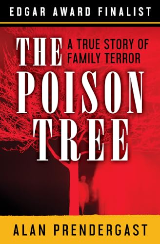 Stock image for The Poison Tree: A True Story of Family Terror for sale by Book Deals