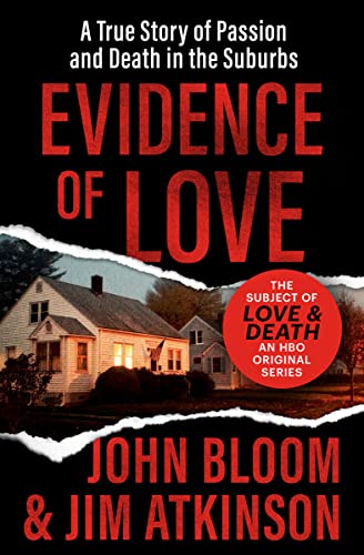 Beispielbild fr Evidence of Love: A True Story of Passion and Death in the Suburbs zum Verkauf von WorldofBooks