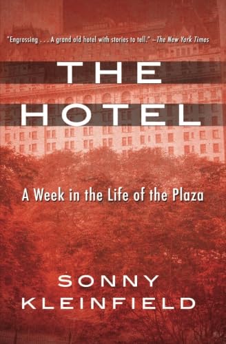 Beispielbild fr The Hotel: A Week in the Life of the Plaza zum Verkauf von Read&Dream