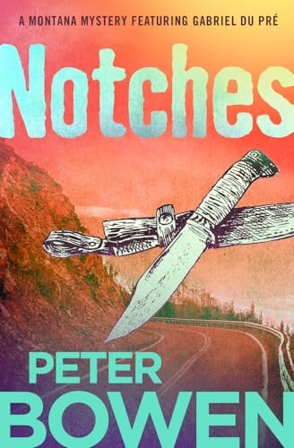 Stock image for Notches (The Montana Mysteries Featuring Gabriel Du Pr) for sale by Goodwill Books