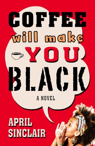 Stock image for Coffee Will Make You Black : A Novel for sale by Better World Books