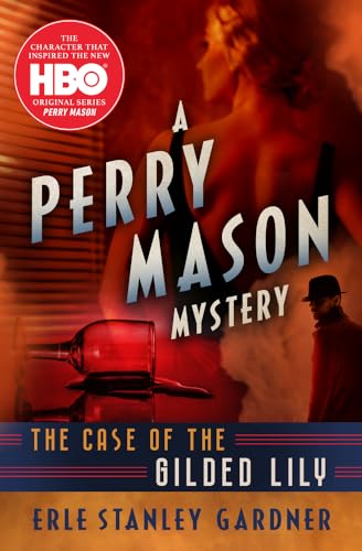 Beispielbild fr The Case of the Gilded Lily (The Perry Mason Mysteries) zum Verkauf von Books From California