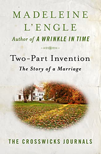 Stock image for Two-Part Invention: The Story of a Marriage: 3 (The Crosswicks Journals) for sale by WorldofBooks