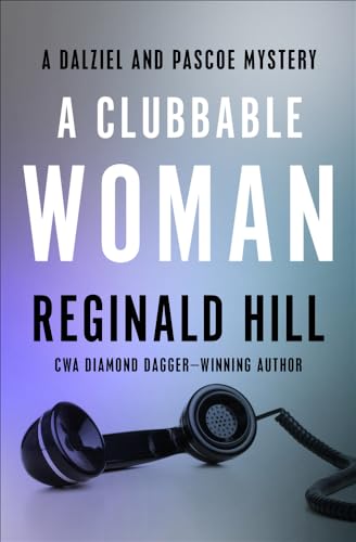 9781504066037: A Clubbable Woman: 1 (Dalziel and Pascoe Mysteries)