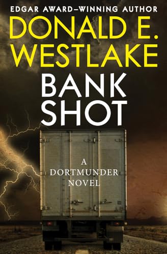 Imagen de archivo de Bank Shot: A Dortmunder Novel a la venta por ThriftBooks-Atlanta