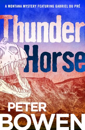 Stock image for Thunder Horse (The Montana Mysteries Featuring Gabriel Du Pr) for sale by Goodwill Industries