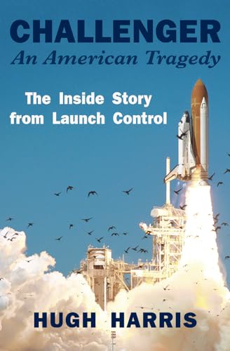 Beispielbild fr Challenger: An American Tragedy: The Inside Story from Launch Control zum Verkauf von Zoom Books Company