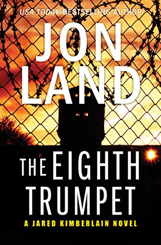 9781504074933: The Eighth Trumpet: 1 (The Jared Kimberlain Novels)