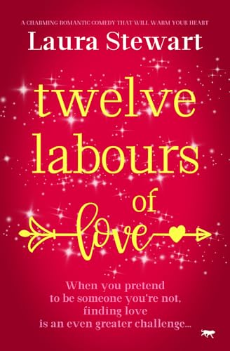 Stock image for Twelve Labours Of Love: A charming romantic comedy to warm your heart for sale by WorldofBooks