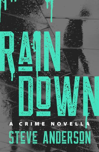 9781504085052: Rain Down: A Crime Novella