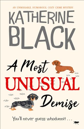 Stock image for A Most Unusual Demise: an unmissable, humorous, cozy crime mystery (The Most Unusual Mysteries) for sale by WorldofBooks