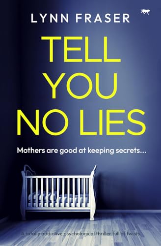 9781504086721: Tell You No Lies: A totally addictive psychological thriller full of twists