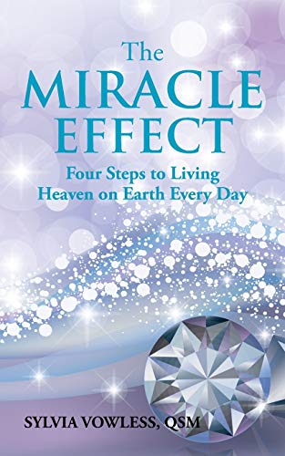 Beispielbild fr The Miracle Effect: Four Steps to Living Heaven on Earth Every Day zum Verkauf von Books From California
