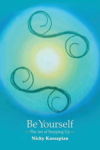 Beispielbild fr Be Yourself: The Art of Stepping Up zum Verkauf von WorldofBooks