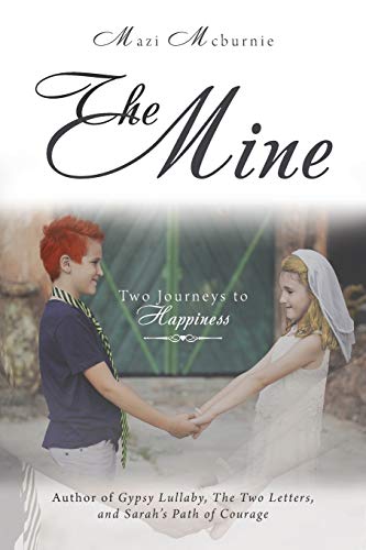 Stock image for The Mine: Two Journeys to Happiness for sale by Chiron Media