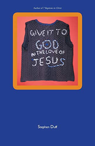 Stock image for Give It to God in the Love of Jesus for sale by Chiron Media