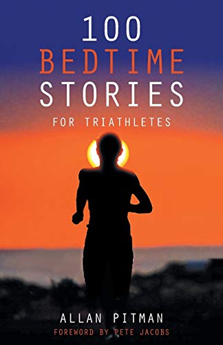 Beispielbild fr 100 Bedtime Stories for Triathletes zum Verkauf von WorldofBooks