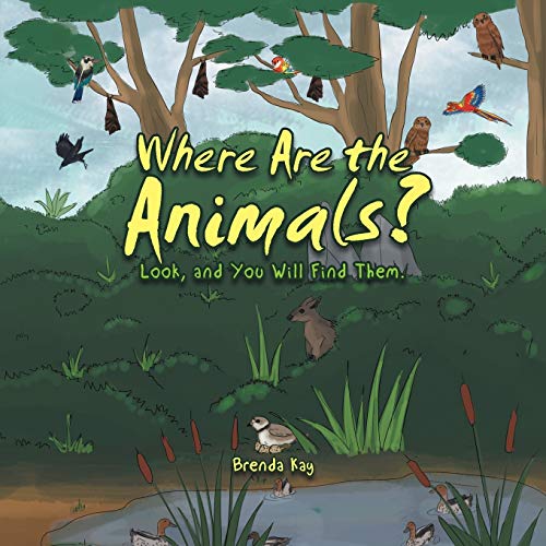 Stock image for Where Are the Animals?: Look, and You Will Find Them. for sale by Lakeside Books