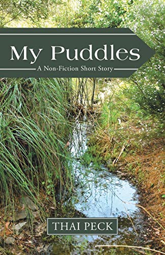 Stock image for My Puddles: A Non-Fiction Short Story for sale by ThriftBooks-Atlanta