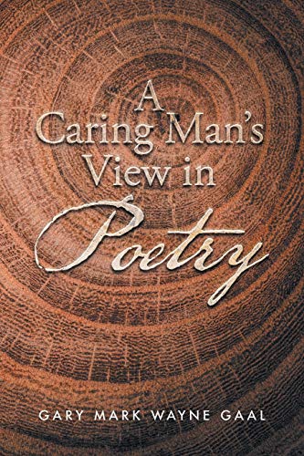 Stock image for A Caring Man?s View in Poetry for sale by Lakeside Books