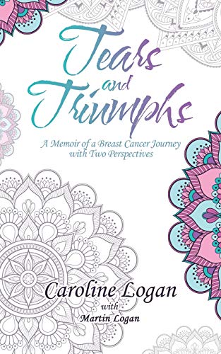 Stock image for Tears and Triumphs: A Memoir of a Breast Cancer Journey with Two Perspectives for sale by Lucky's Textbooks