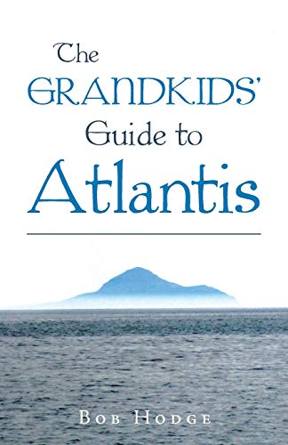 Stock image for The Grandkids' Guide to Atlantis for sale by Lucky's Textbooks