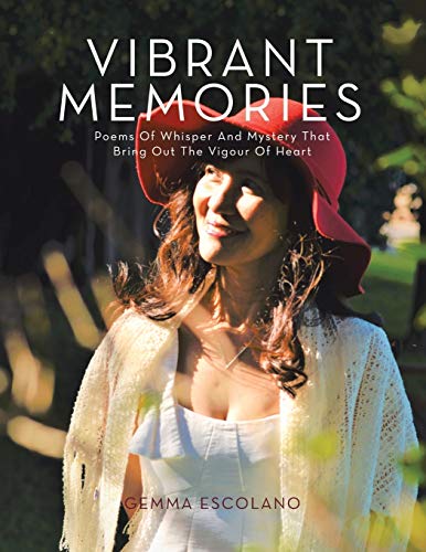 Stock image for Vibrant Memories: Poem of Whisper and Mystery That Brings out the Vigour of Heart for sale by Irish Booksellers