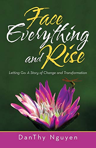 Imagen de archivo de Face Everything and Rise: Letting Go: a Story of Change and Transformation a la venta por ThriftBooks-Dallas
