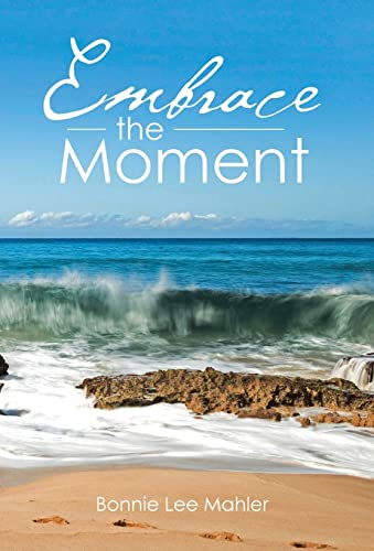 Stock image for Embrace the Moment for sale by Lakeside Books