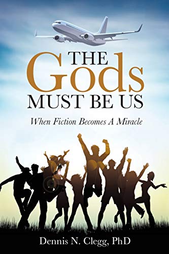Stock image for The Gods Must Be Us : When Fiction Becomes a Miracle for sale by Better World Books: West