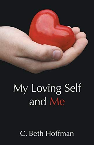 Stock image for My Loving Self and Me: A Compilation of Stories, Poems and practice pages for Youth Ages Eight through Thirteen about Integrity, Spirituality for sale by ThriftBooks-Atlanta