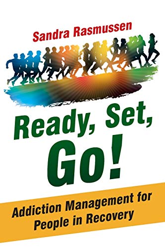 Imagen de archivo de Ready, Set, Go!: Addiction Management for People in Recovery a la venta por Wonder Book