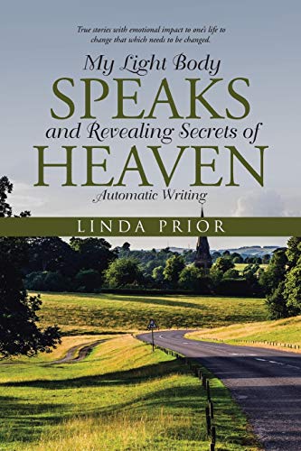 Beispielbild fr My Light Body Speaks and Revealing Secrets of Heaven: Automatic Writing zum Verkauf von Lakeside Books