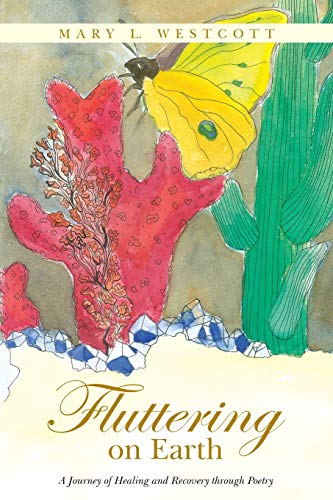 Stock image for Fluttering on Earth: A Journey of Healing and Recovery through Poetry for sale by SecondSale