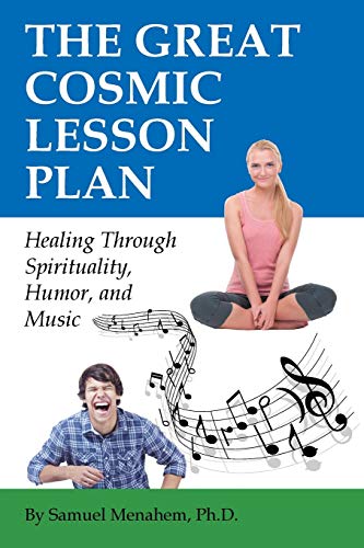 Stock image for The Great Cosmic Lesson Plan Healing through spirituality, humor and music for sale by PBShop.store US